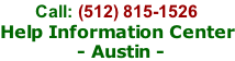 Call: (512) 815-1526 Help Information Center               - Austin -